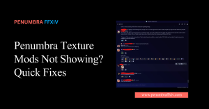 Penumbra Texture Mods Not Showing